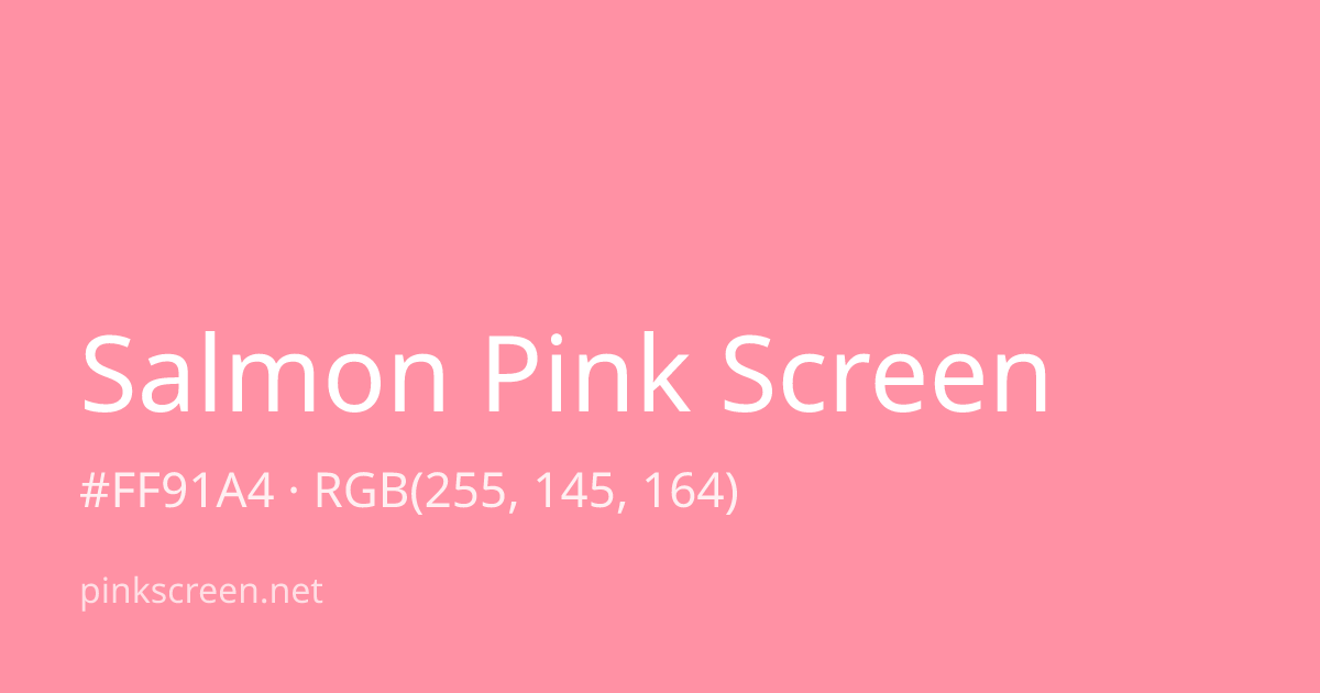 Salmon Pink color swatch (#FF91A4)