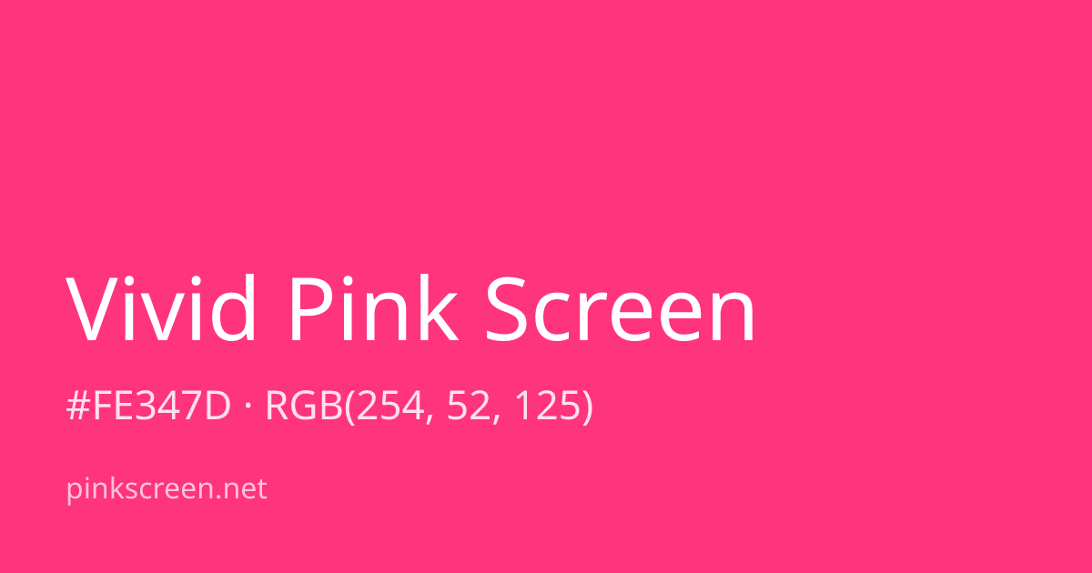 Vivid Pink color swatch (#FE347D)